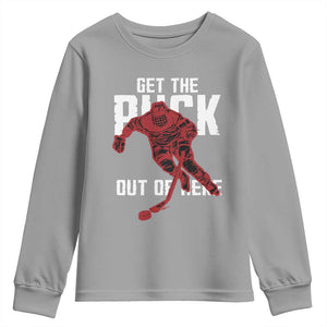 Get The Puck Out of Here Youth Sweatshirt Sarcastic Ice Hockey Pun Humor TS02 Sport Gray Print Your Wear