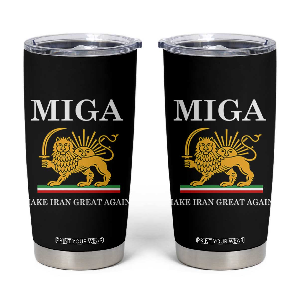 Make Iran Great Again Patriotic MIGA Tumbler Cup Lion and Sun Iranian Revolution Freedom Supporters TS02 Black Print Your Wear