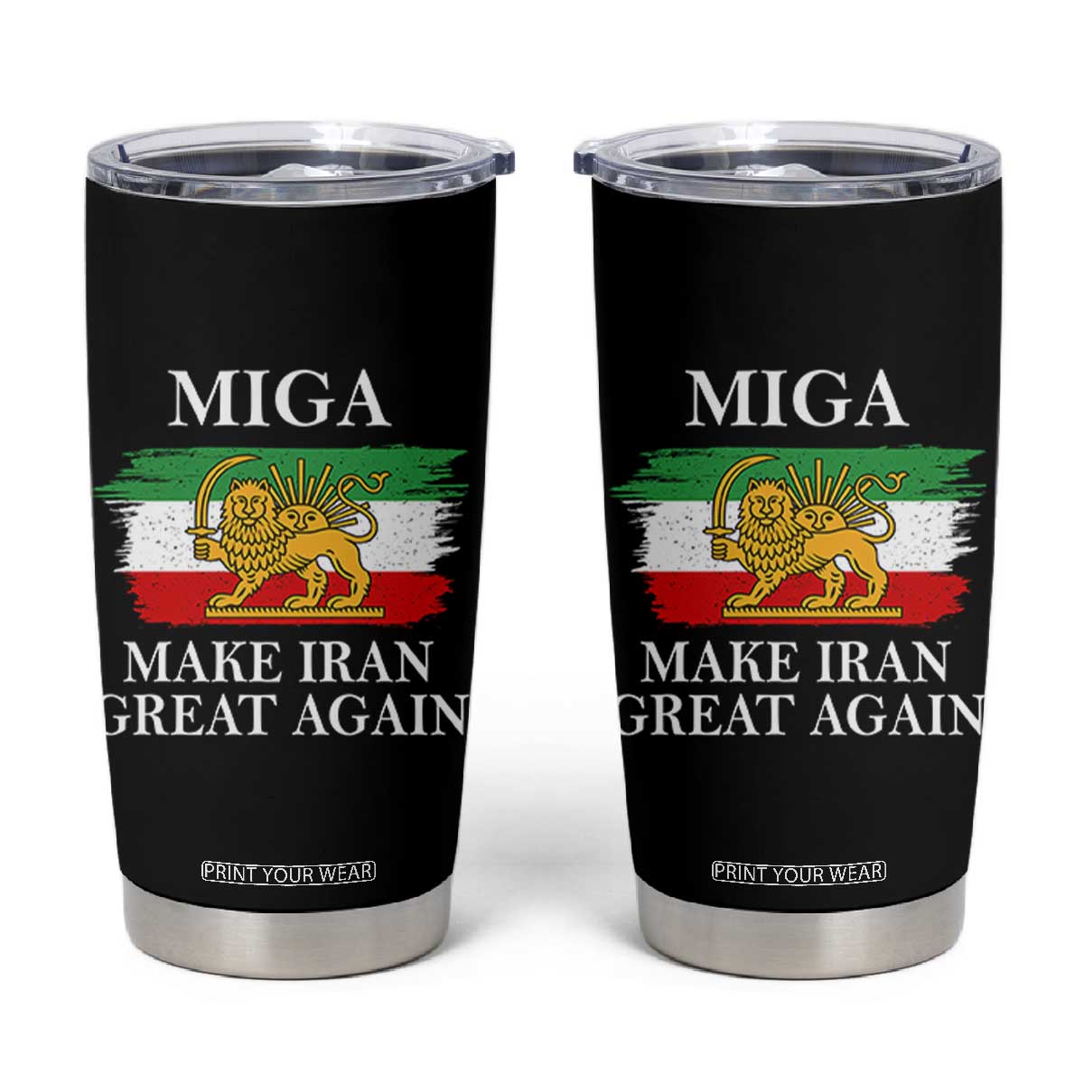 Make Iran Great Again Patriotic MIGA Tumbler Cup Lion and Sun Flag Iranian Revolution TS02 Black Print Your Wear
