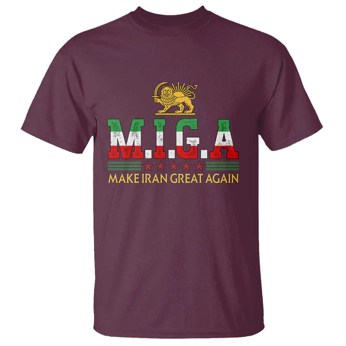 Make Iran Great Again Patriotic MIGA T Shirt Lion and Sun Persian Flag Freedom Iranian Revolution TS02 Maroon Print Your Wear