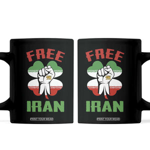 Free Iran Raised Fist and Persian Flag Clover Coffee Mug Lion and Sun Freedom Fighter Iranian Revolution TS02 Black Print Your Wear