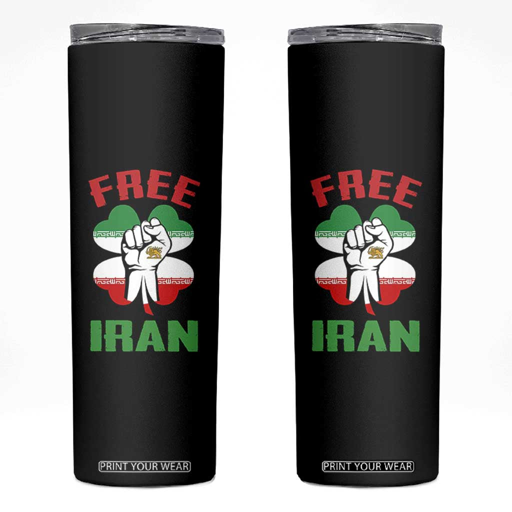 Free Iran Raised Fist and Persian Flag Clover Skinny Tumbler Lion and Sun Freedom Fighter Iranian Revolution TS02 Black Print Your Wear