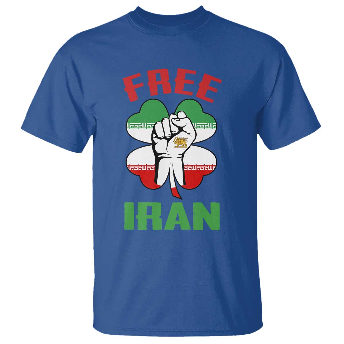 Free Iran T Shirt - Raised Fist Persian Flag Lion and Sun Freedom Fighter Iranian Revolution Tee TS02 Royal Blue Print Your Wear