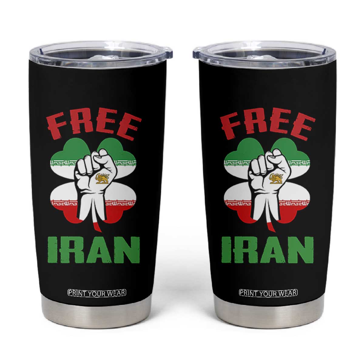 Free Iran Raised Fist and Persian Flag Clover Tumbler Cup Lion and Sun Freedom Fighter Iranian Revolution TS02 Black Print Your Wear