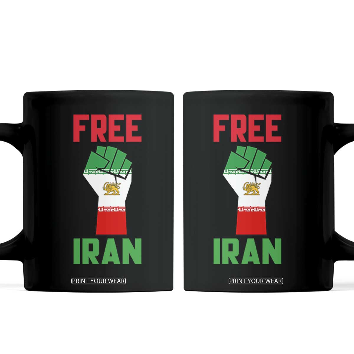 Free Iran Raised Fist Coffee Mug Persian Flag Lion and Sun Emblem Iranian Revolution TS02 Black Print Your Wear