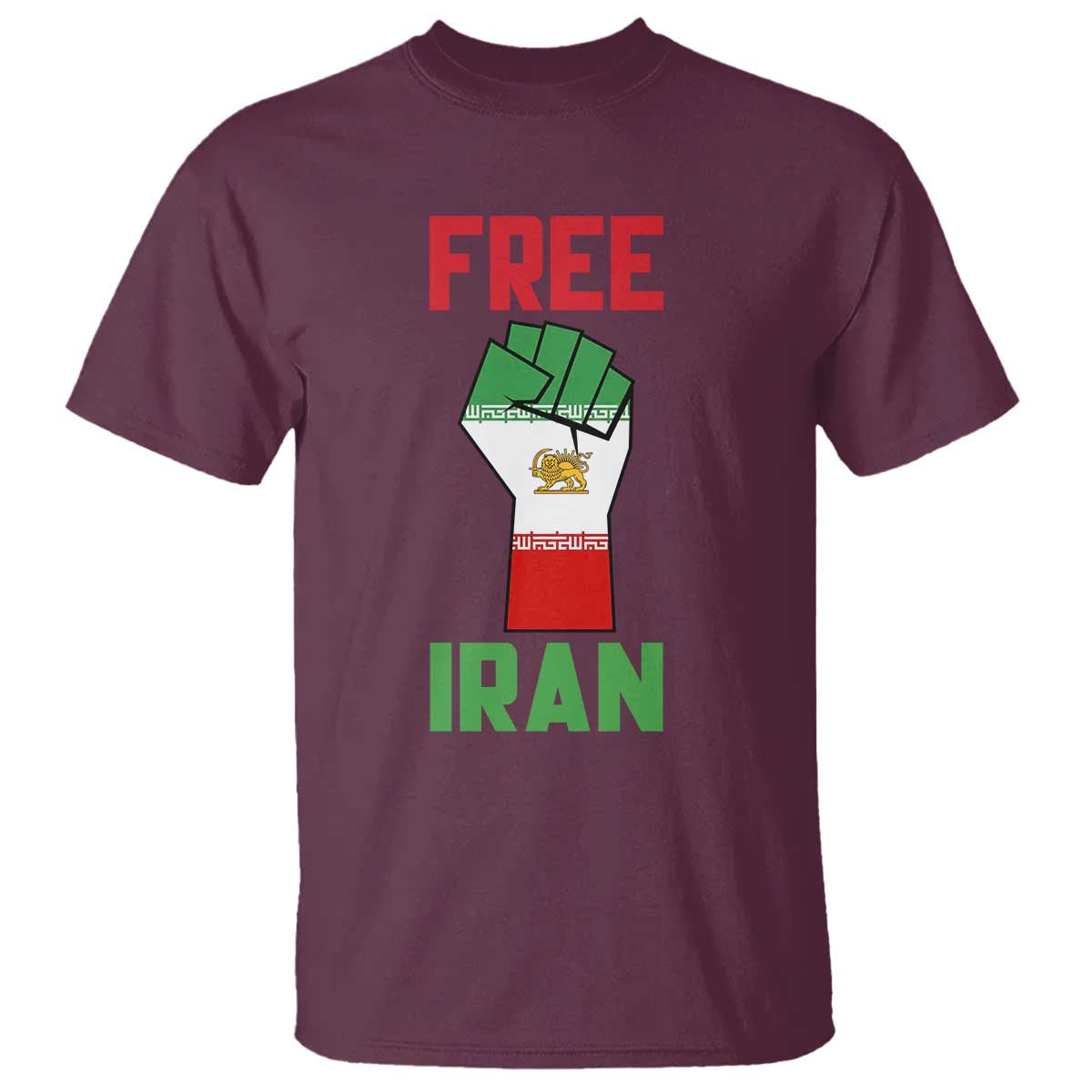 Free Iran Raised Fist T Shirt Persian Flag Lion and Sun Emblem Iranian Revolution TS02 Maroon Print Your Wear