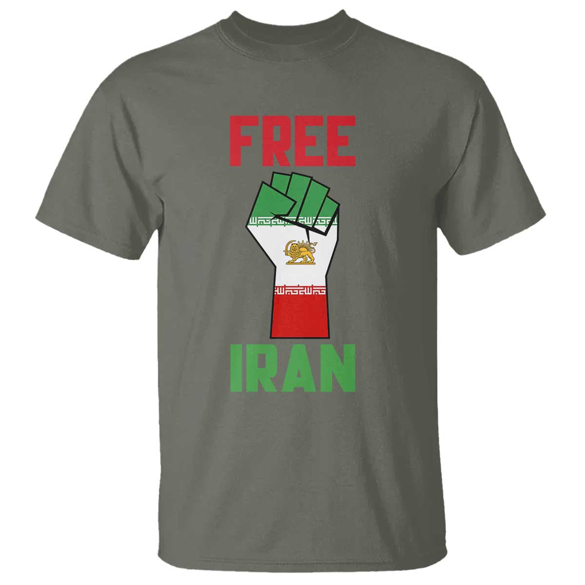 Free Iran Raised Fist T Shirt Persian Flag Lion and Sun Emblem Iranian Revolution TS02 Military Green Print Your Wear