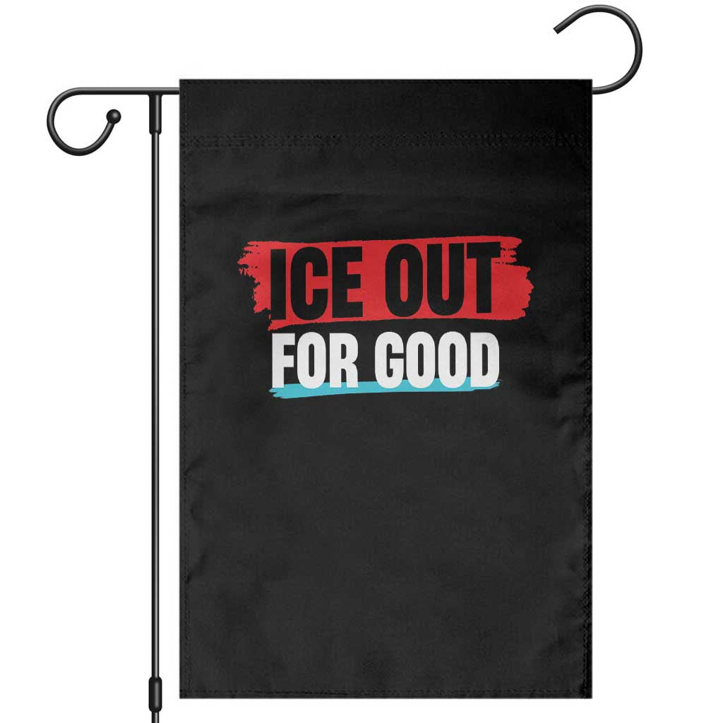 Ice Out For Good Garden Flag Subtle Against Ice Protest Political Resistance TS02 Black Print Your Wear
