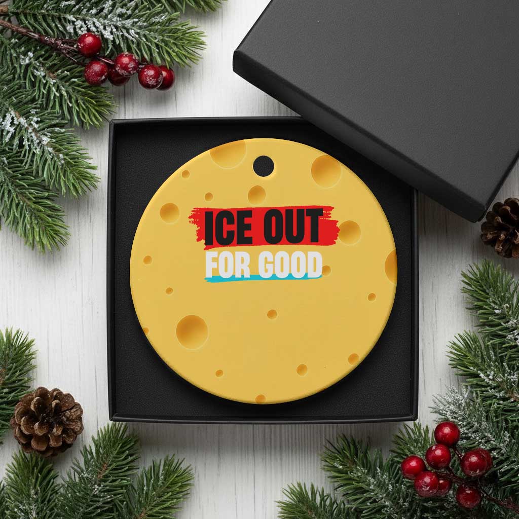 Ice Out For Good Ceramic Ornament Subtle Against Ice Protest Political Resistance TS02 1pc Yellow Cheese Print Your Wear