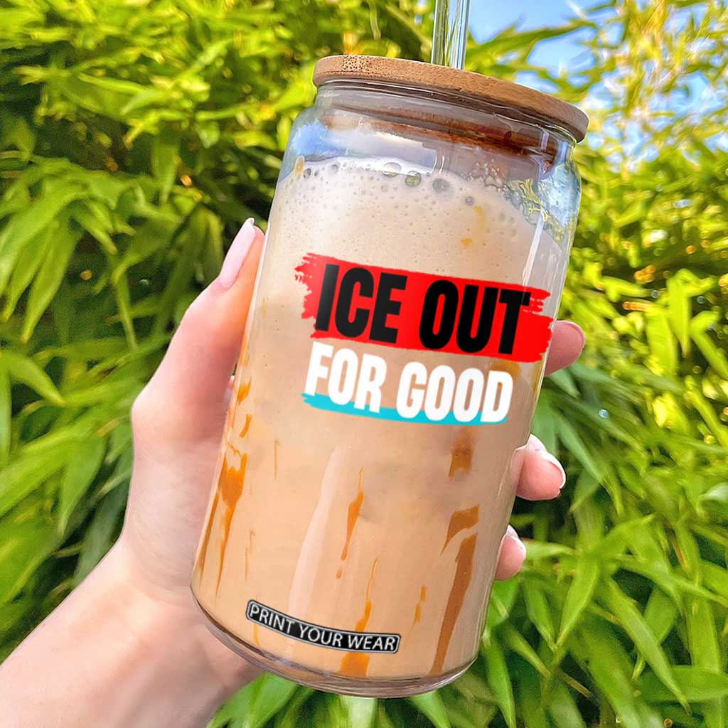 Ice Out For Good Glass Can Subtle Against Ice Protest Political Resistance TS02 Black Print Your Wear