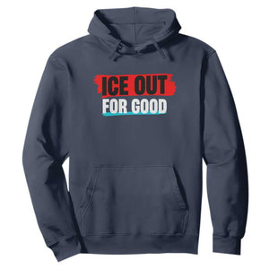 Ice Out For Good Hoodie Subtle Against Ice Protest Political Resistance TS02 Navy Print Your Wear