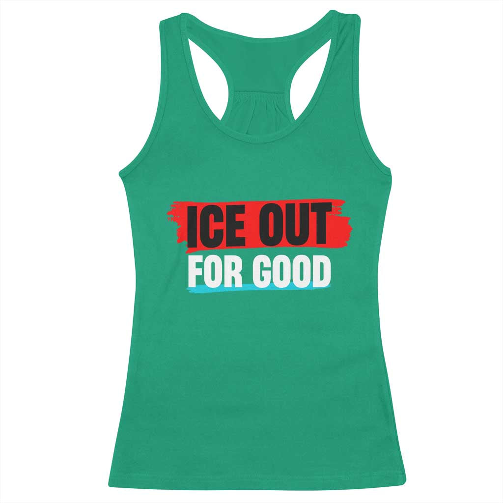 Ice Out For Good Racerback Tank Top Subtle Against Ice Protest Political Resistance TS02 Irish Green Print Your Wear