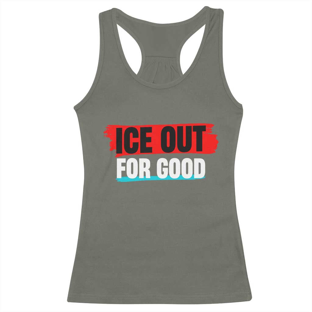Ice Out For Good Racerback Tank Top Subtle Against Ice Protest Political Resistance TS02 Military Green Print Your Wear