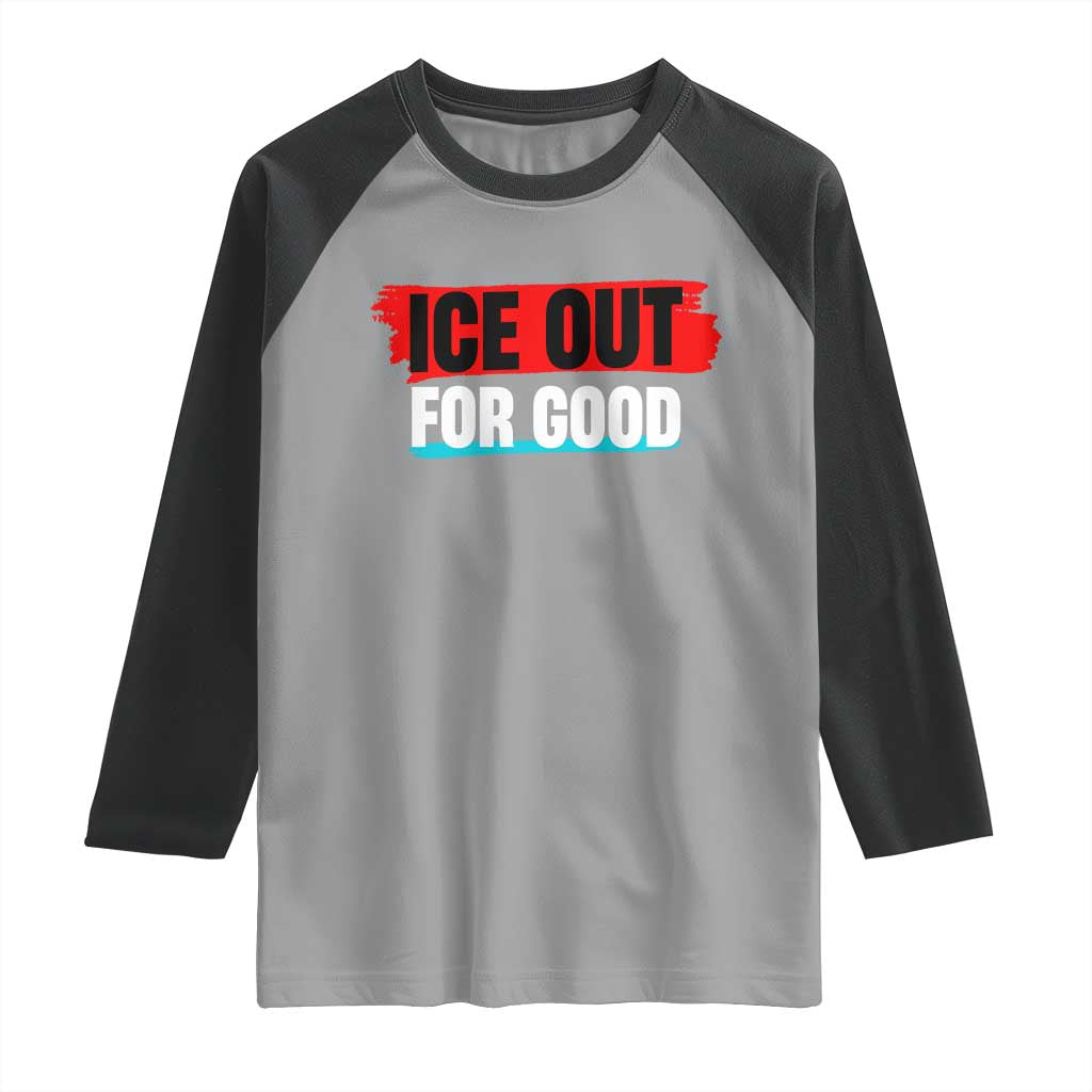 Ice Out For Good Raglan Shirt Subtle Against Ice Protest Political Resistance TS02 Sport Gray Black Print Your Wear