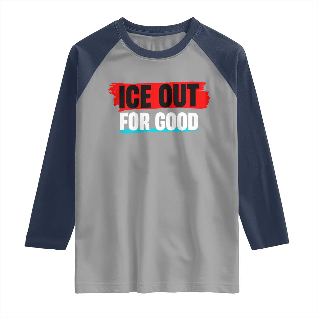 Ice Out For Good Raglan Shirt Subtle Against Ice Protest Political Resistance TS02 Sport Gray Navy Print Your Wear