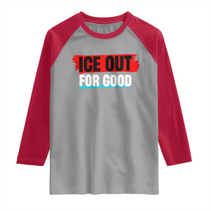 Ice Out For Good Raglan Shirt Subtle Against Ice Protest Political Resistance TS02 Sport Gray Red Print Your Wear