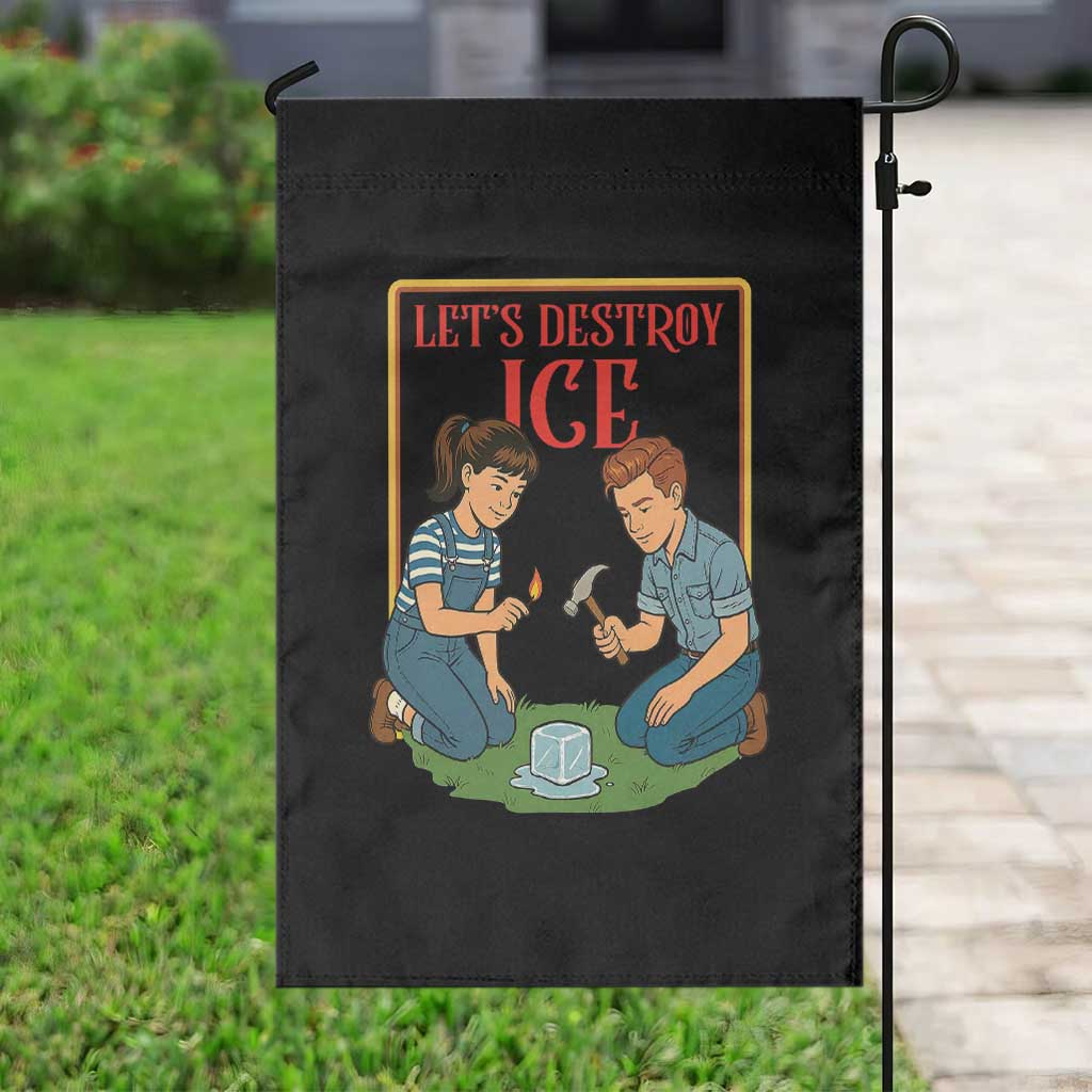 Let’s Destroy ICE Garden Flag Retro Parody Protest with Satirical Childhood Graphic TS02 Print Your Wear