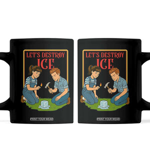 Let’s Destroy ICE Coffee Mug Retro Parody Protest with Satirical Childhood Graphic TS02 Black Print Your Wear