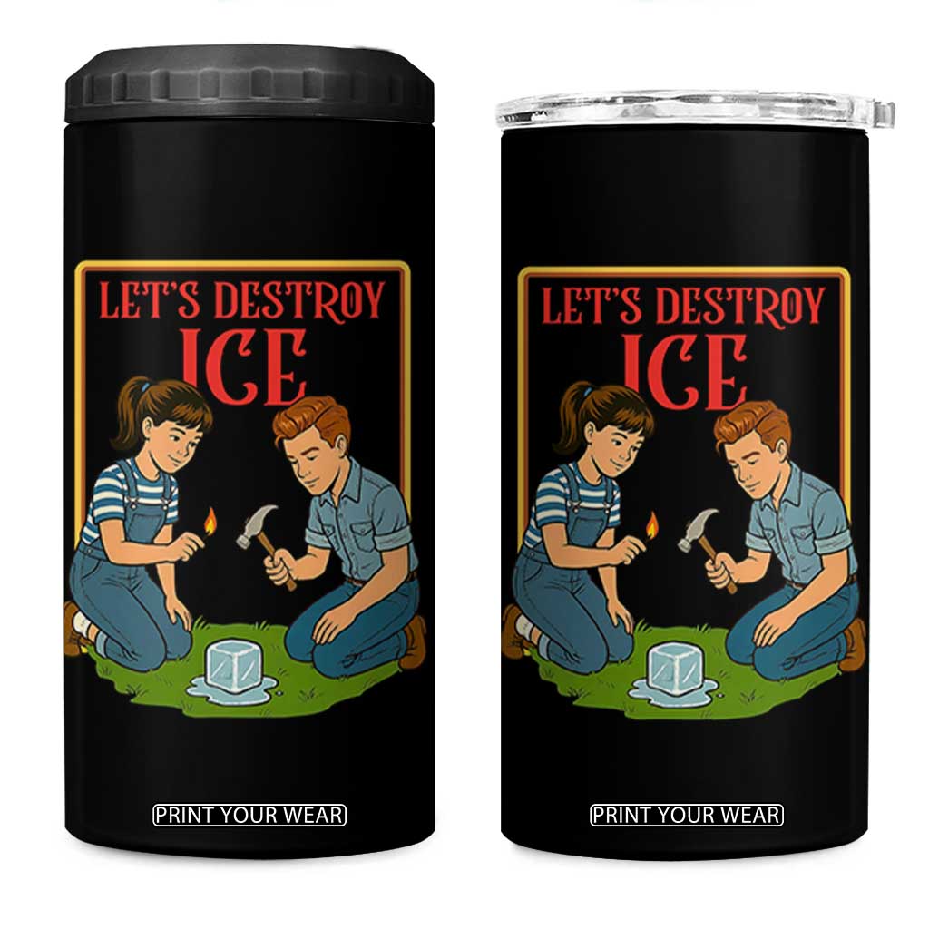 Let’s Destroy ICE 4 in 1 Can Cooler Tumbler Retro Parody Protest with Satirical Childhood Graphic TS02 One Size: 16 oz Black Print Your Wear