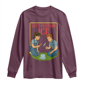 Let’s Destroy ICE Long Sleeve Shirt Retro Parody Protest with Satirical Childhood Graphic TS02 Maroon Print Your Wear
