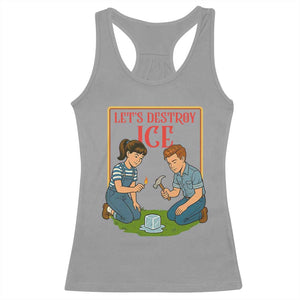Let’s Destroy ICE Racerback Tank Top Retro Parody Protest with Satirical Childhood Graphic TS02 Sport Gray Print Your Wear