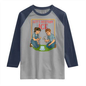 Let’s Destroy ICE Raglan Shirt Retro Parody Protest with Satirical Childhood Graphic TS02 Sport Gray Navy Print Your Wear