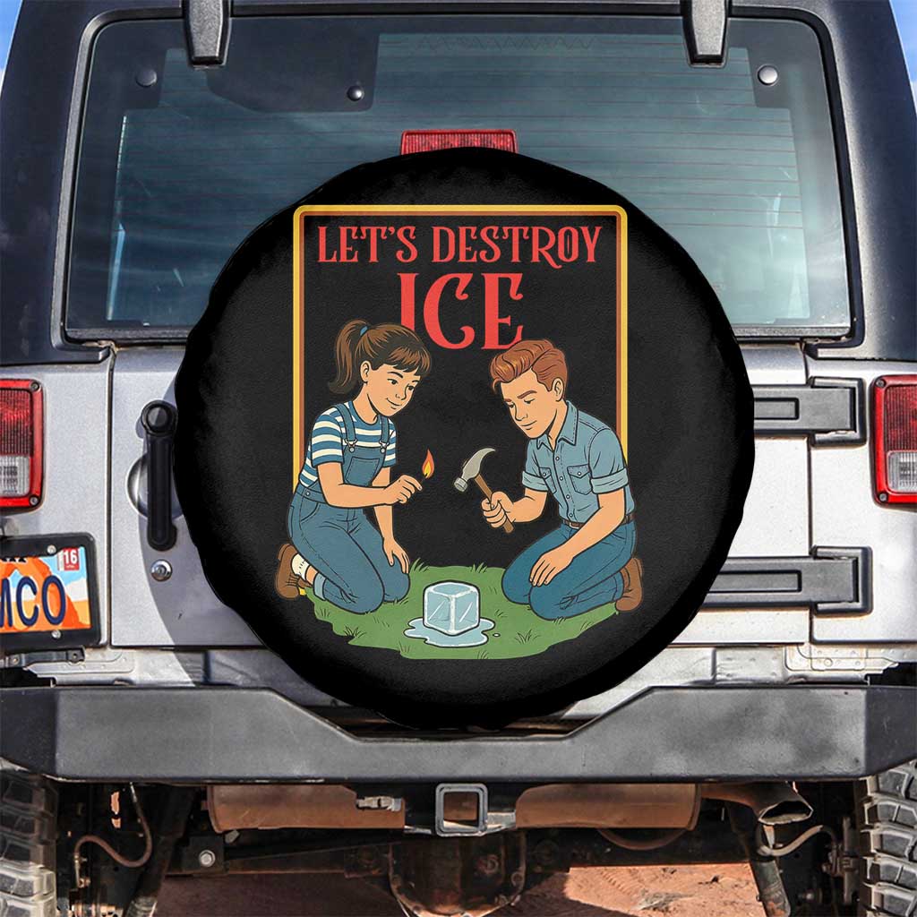 Let’s Destroy ICE Spare Tire Cover Retro Parody Protest with Satirical Childhood Graphic TS02 No hole Black Print Your Wear