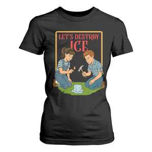 Let’s Destroy ICE T Shirt For Women Retro Parody Protest with Satirical Childhood Graphic TS02 Black Print Your Wear