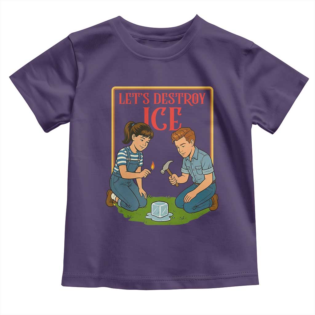 Let’s Destroy ICE Toddler T Shirt Retro Parody Protest with Satirical Childhood Graphic TS02 Purple Print Your Wear