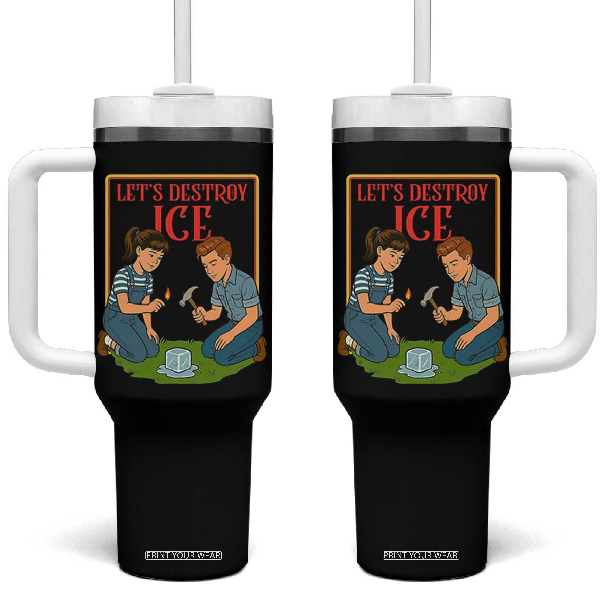 Let’s Destroy ICE Tumbler With Handle Retro Parody Protest with Satirical Childhood Graphic TS02 One Size: 40 oz Black Print Your Wear