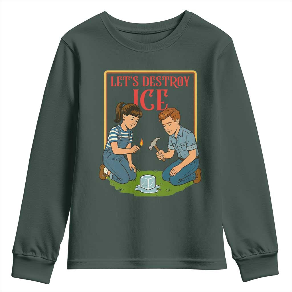 Let’s Destroy ICE Youth Sweatshirt Retro Parody Protest with Satirical Childhood Graphic TS02 Dark Forest Green Print Your Wear