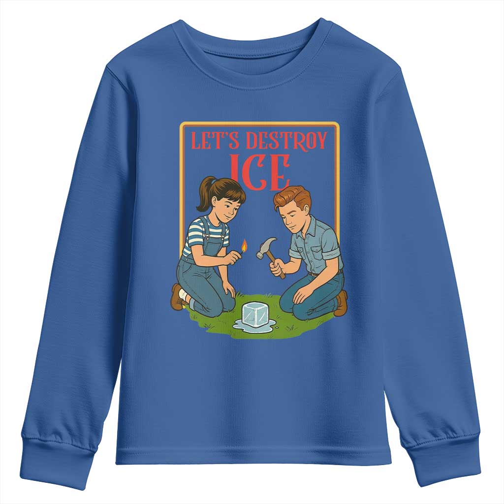 Let’s Destroy ICE Youth Sweatshirt Retro Parody Protest with Satirical Childhood Graphic TS02 Royal Blue Print Your Wear