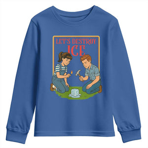 Let’s Destroy ICE Youth Sweatshirt Retro Parody Protest with Satirical Childhood Graphic TS02 Royal Blue Print Your Wear
