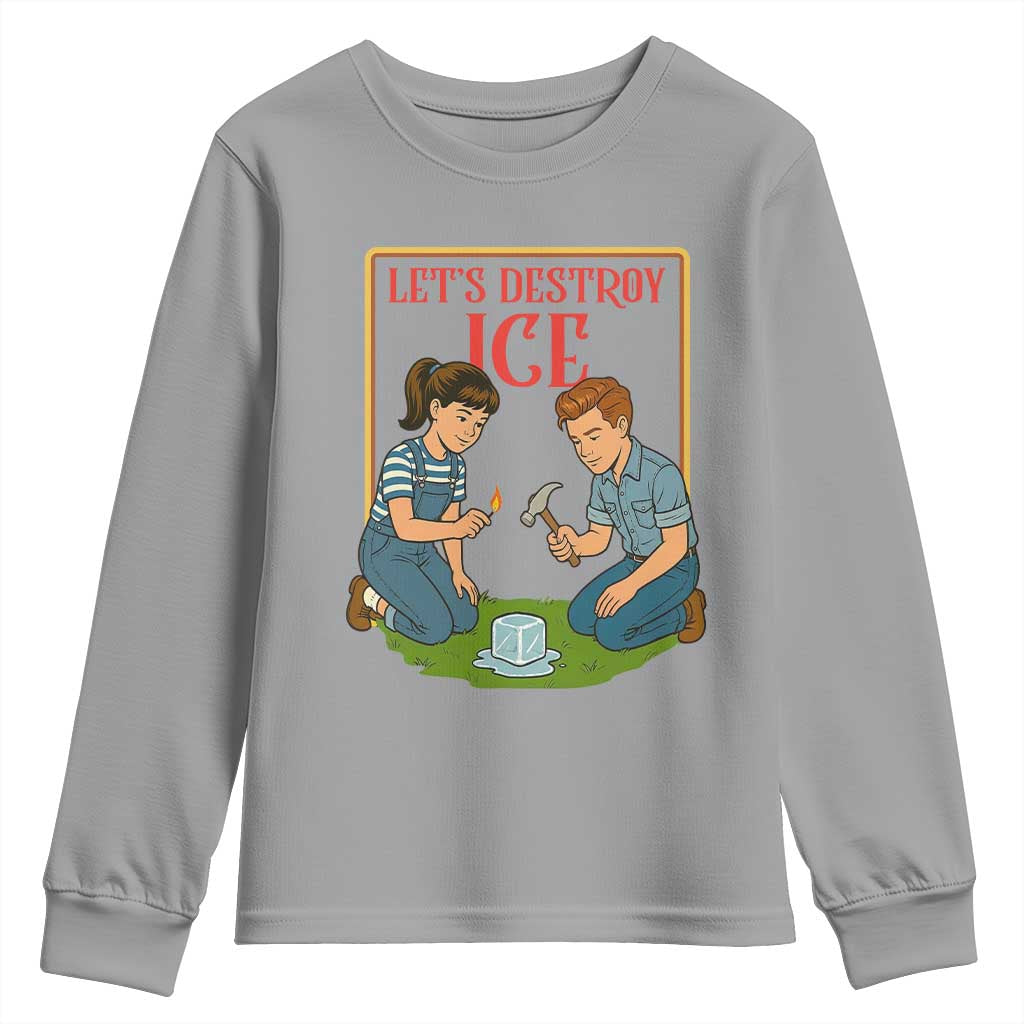 Let’s Destroy ICE Youth Sweatshirt Retro Parody Protest with Satirical Childhood Graphic TS02 Sport Gray Print Your Wear