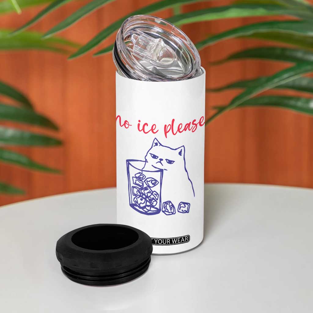 No Ice Please Funny Cat Meme 4 in 1 Can Cooler Tumbler Subtle Against Ice Protest Political Resistance TS02 Print Your Wear