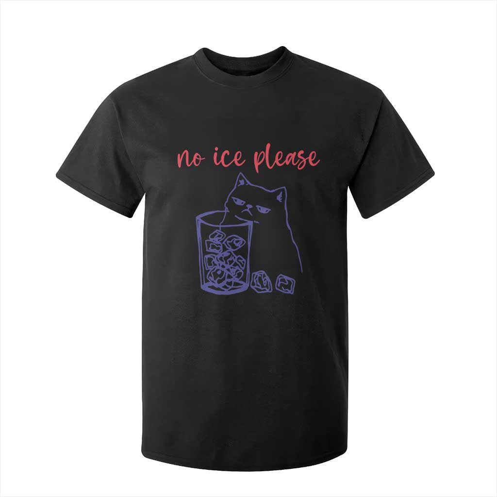 No Ice Please Funny Cat Meme T Shirt For Kid Subtle Against Ice Protest Political Resistance TS02 Black Print Your Wear