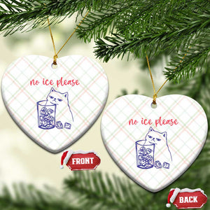 No Ice Please Funny Cat Meme Ceramic Ornament Subtle Against Ice Protest Political Resistance TS02 Print Your Wear
