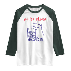 No Ice Please Funny Cat Meme Raglan Shirt Subtle Against Ice Protest Political Resistance TS02 White Dark Forest Green Print Your Wear