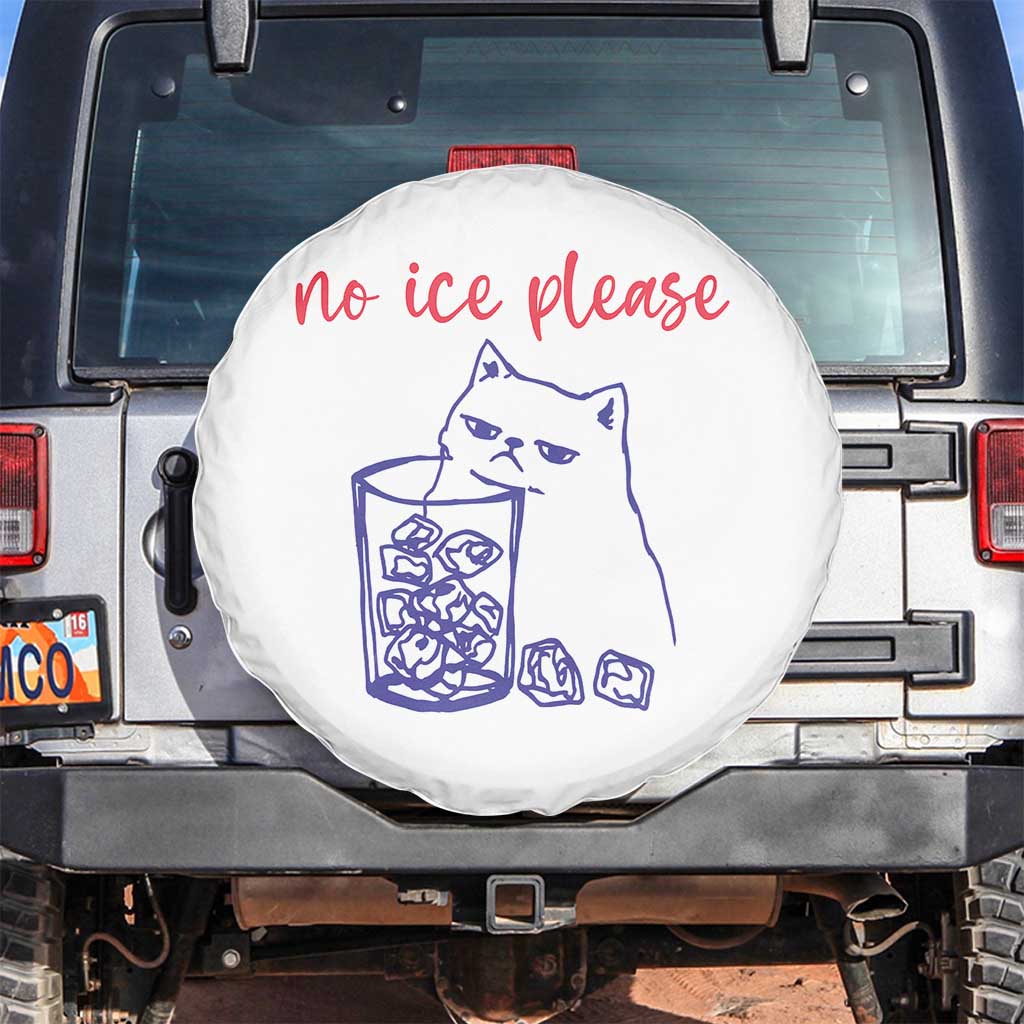No Ice Please Funny Cat Meme Spare Tire Cover Subtle Against Ice Protest Political Resistance TS02 No hole White Print Your Wear