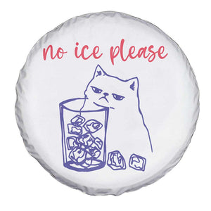 No Ice Please Funny Cat Meme Spare Tire Cover Subtle Against Ice Protest Political Resistance TS02 Print Your Wear