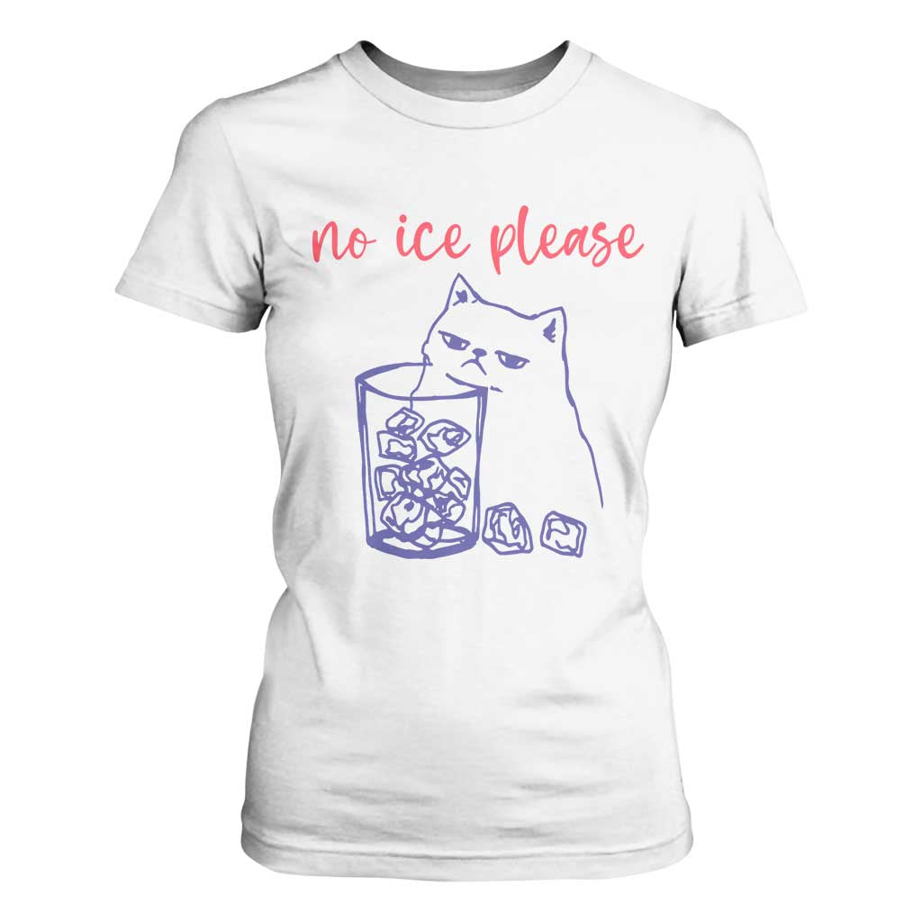 No Ice Please Funny Cat Meme T Shirt For Women Subtle Against Ice Protest Political Resistance TS02 White Print Your Wear