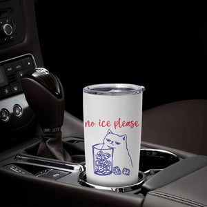 No Ice Please Funny Cat Meme Tumbler Cup Subtle Against Ice Protest Political Resistance TS02 Print Your Wear