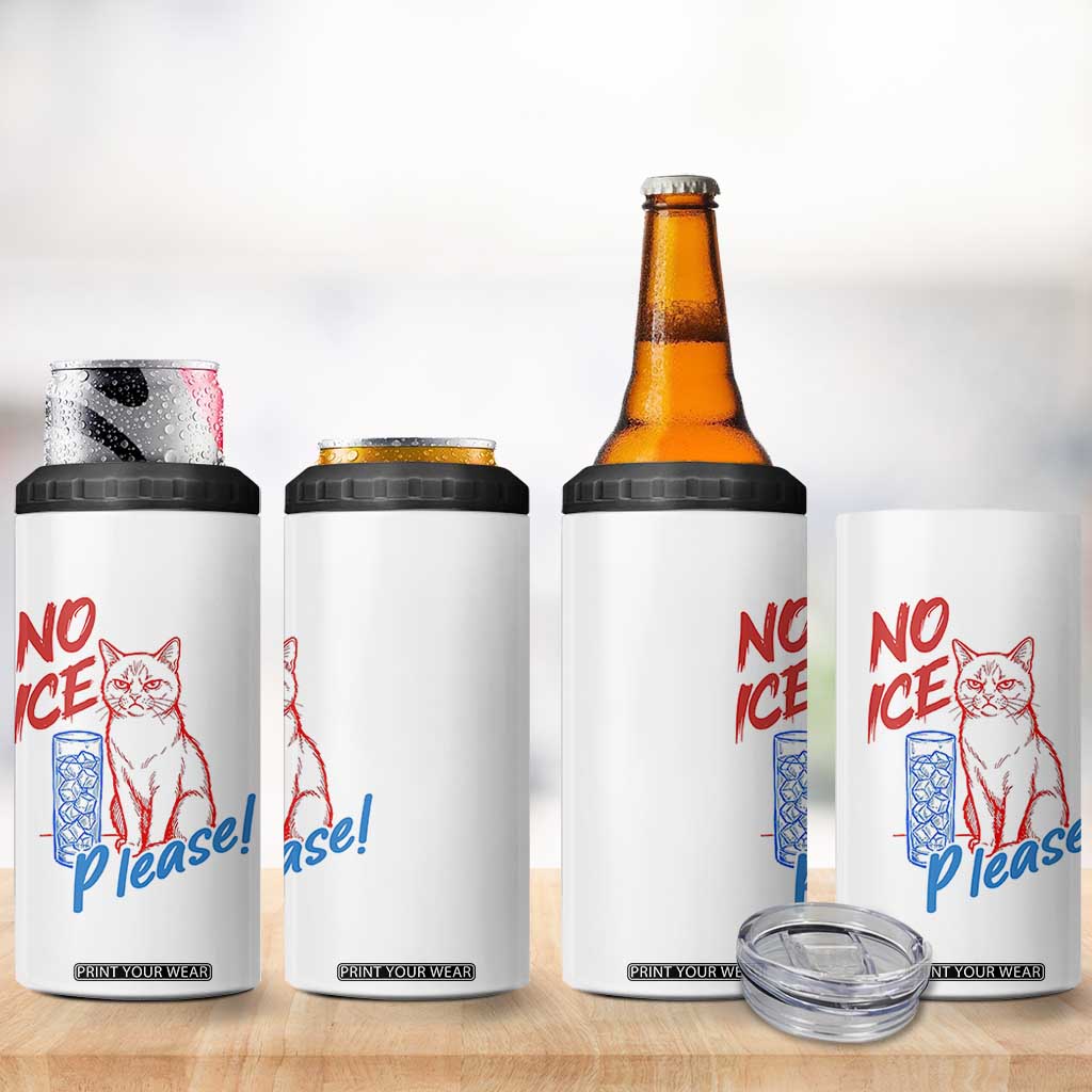 No Ice Please Angry Cat Graphic 4 in 1 Can Cooler Tumbler Subtle Against Ice Protest Political Resistance TS02 Print Your Wear