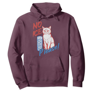No Ice Please Angry Cat Graphic Hoodie Subtle Against Ice Protest Political Resistance TS02 Maroon Print Your Wear