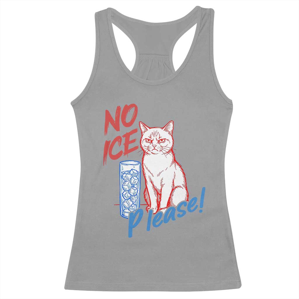 No Ice Please Angry Cat Graphic Racerback Tank Top Subtle Against Ice Protest Political Resistance TS02 Sport Gray Print Your Wear