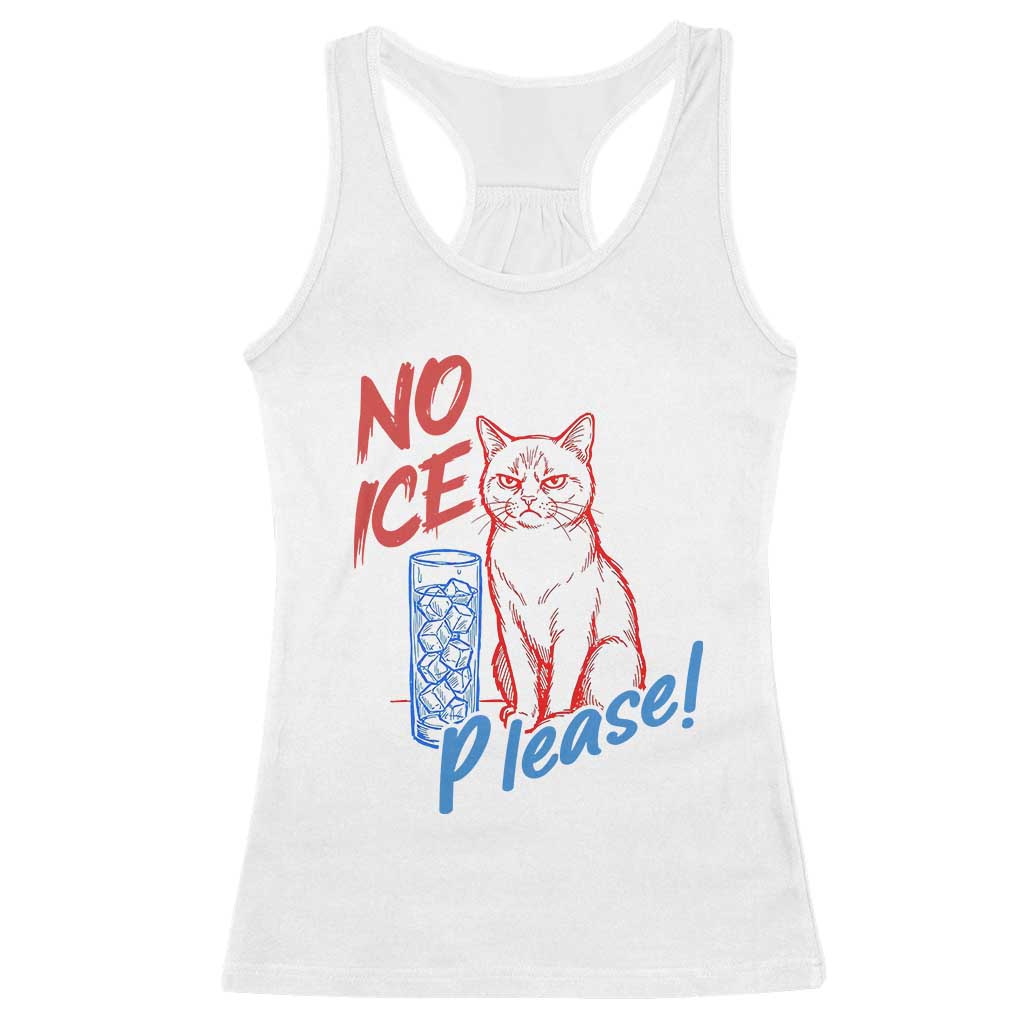 No Ice Please Angry Cat Graphic Racerback Tank Top Subtle Against Ice Protest Political Resistance TS02 White Print Your Wear