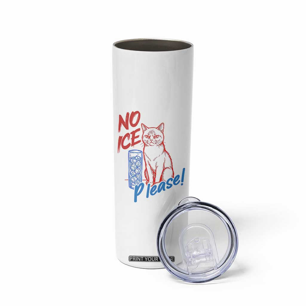 No Ice Please Angry Cat Graphic Skinny Tumbler Subtle Against Ice Protest Political Resistance TS02 Print Your Wear