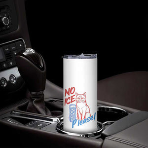 No Ice Please Angry Cat Graphic Skinny Tumbler Subtle Against Ice Protest Political Resistance TS02 Print Your Wear