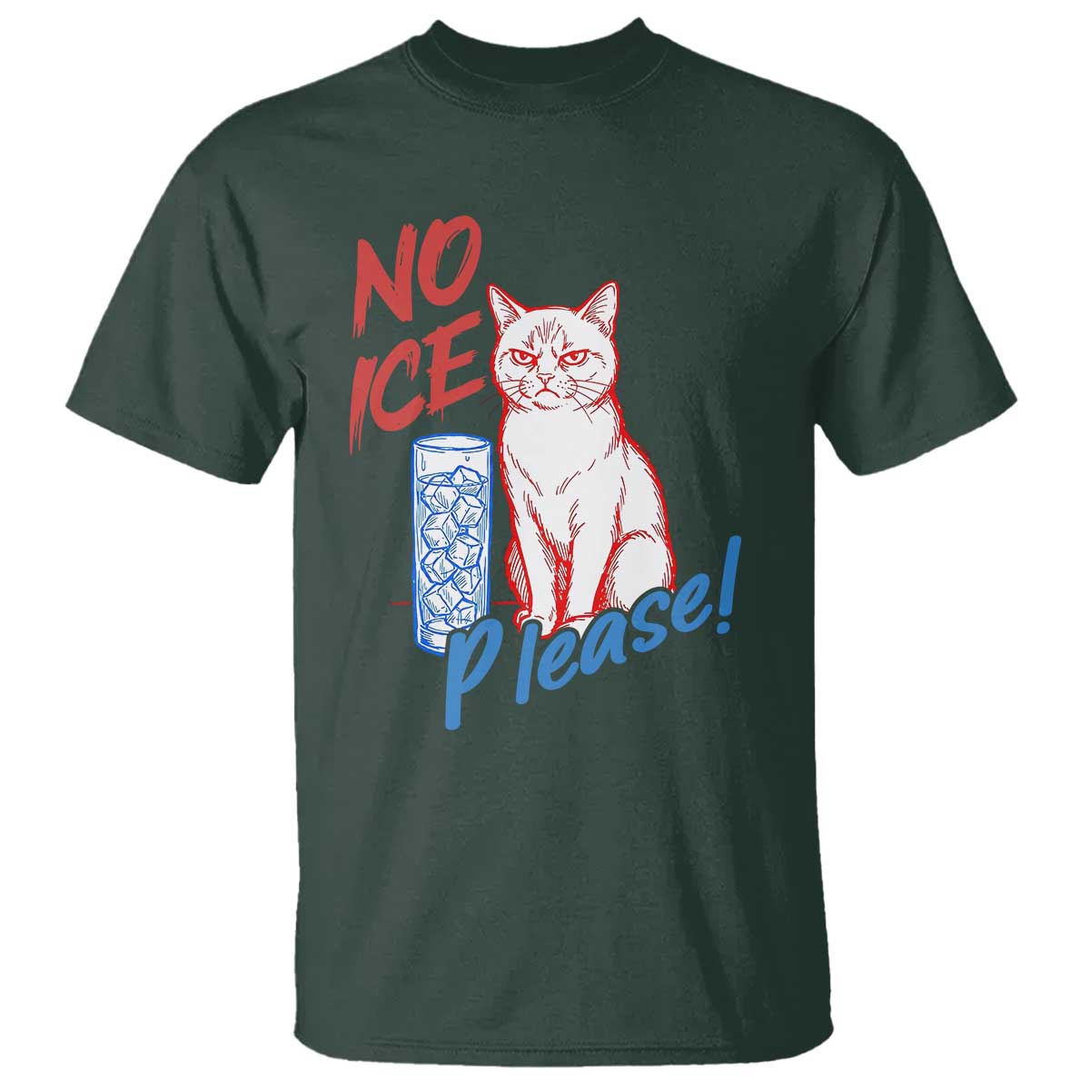 No Ice Please Angry Cat Graphic T Shirt Subtle Against Ice Protest Political Resistance TS02 Dark Forest Green Print Your Wear