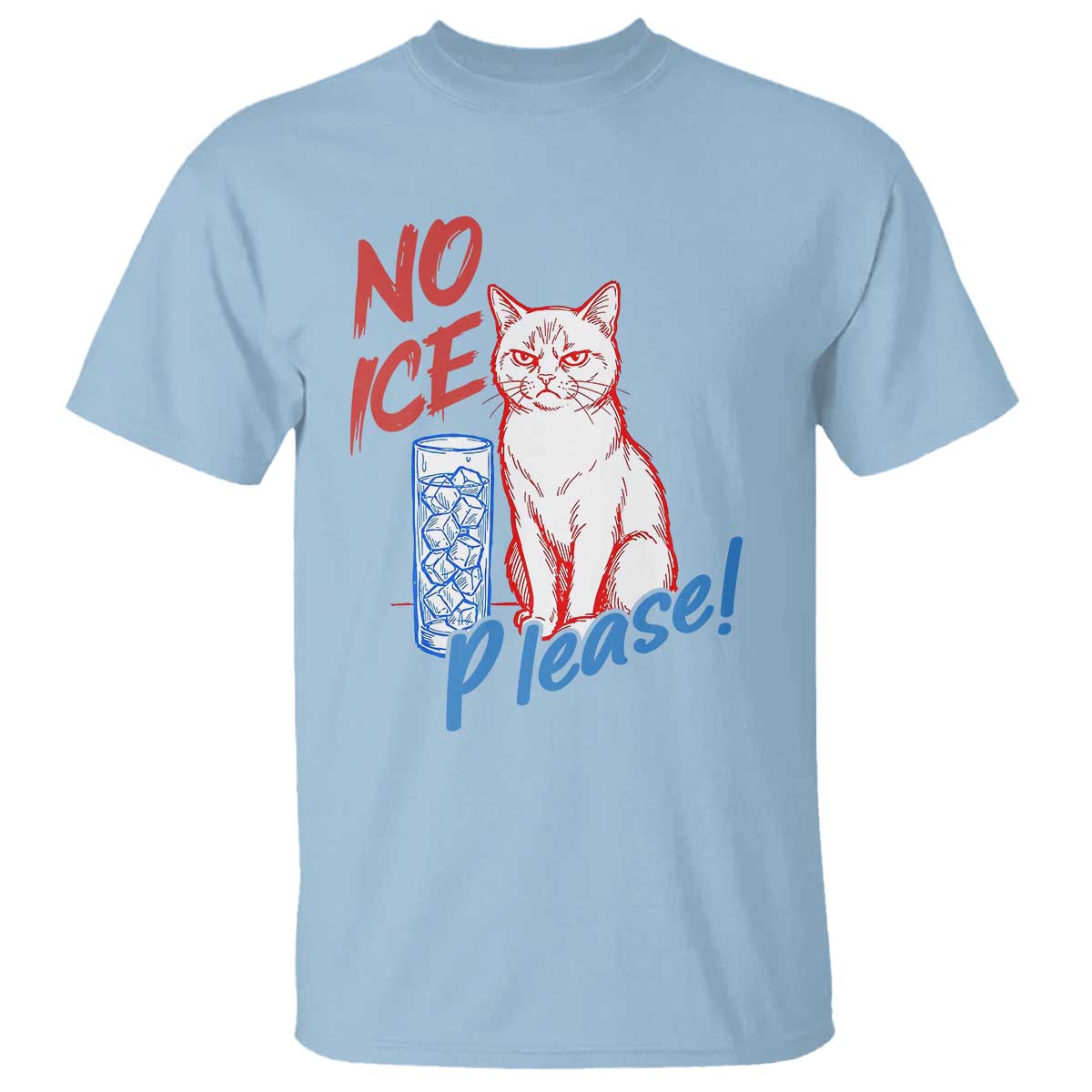 No Ice Please Angry Cat Graphic T Shirt Subtle Against Ice Protest Political Resistance TS02 Light Blue Print Your Wear